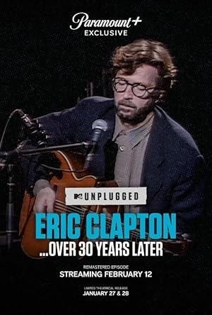 Eric Clapton Unplugged… Over 30 Years Later (2025)